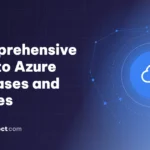 A Comprehensive Guide to Azure Databases and Services