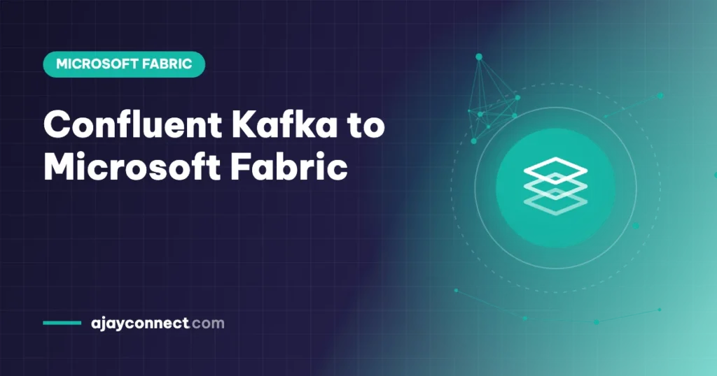 Confluent Kafka to Microsoft Fabric