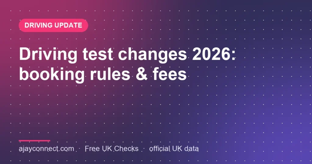 Driving Test Changes 2026: New Booking Rules, Fees and Proposals