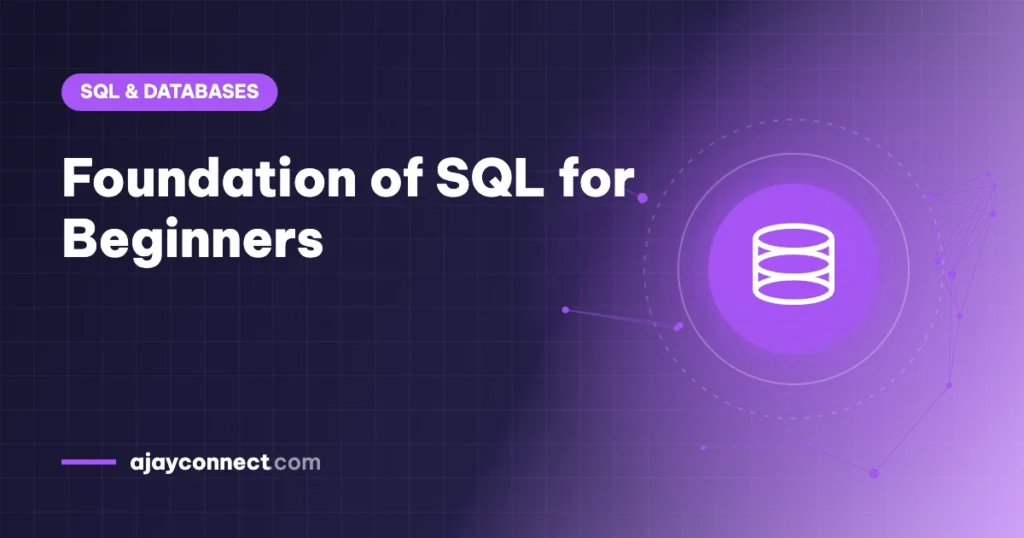 Foundation of SQL for Beginners