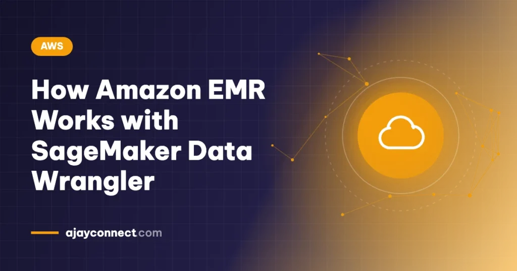 How Amazon EMR Works with SageMaker Data Wrangler