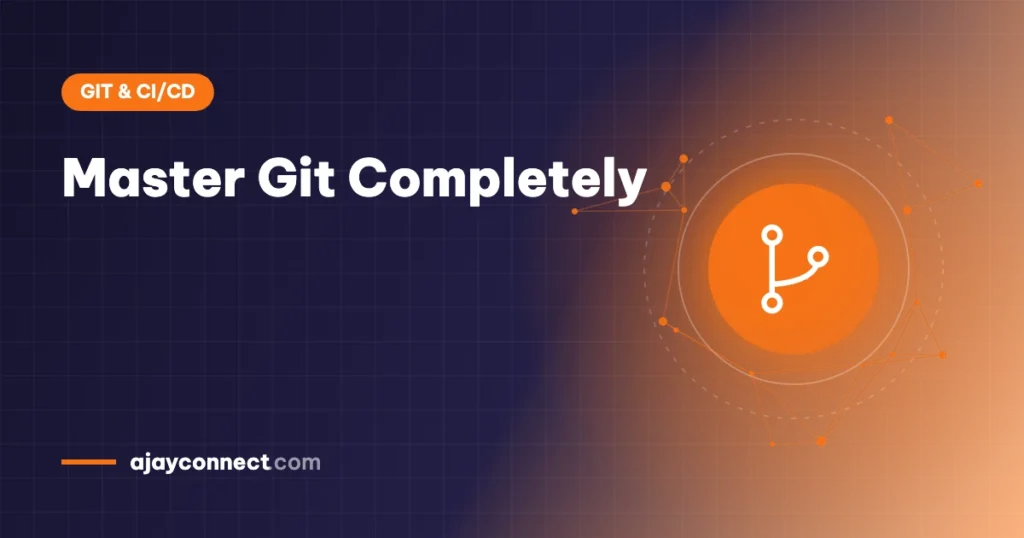 Master Git Completely