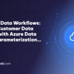 Mastering Data Workflows: Dynamic Customer Data Pipelines with Azure Data Factory Parameterization (2024 Update)