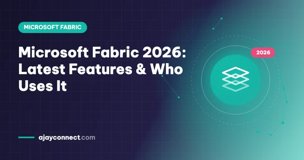 Microsoft Fabric 2026: latest features and who uses it