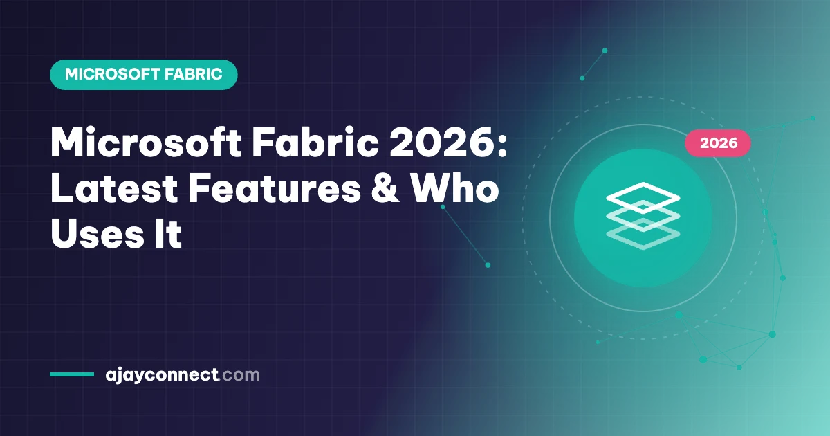 Microsoft Fabric 2026: latest features and who uses it