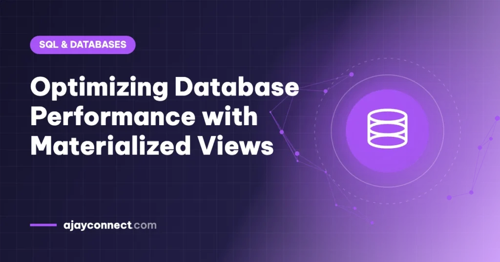 Optimizing Database Performance with Materialized Views