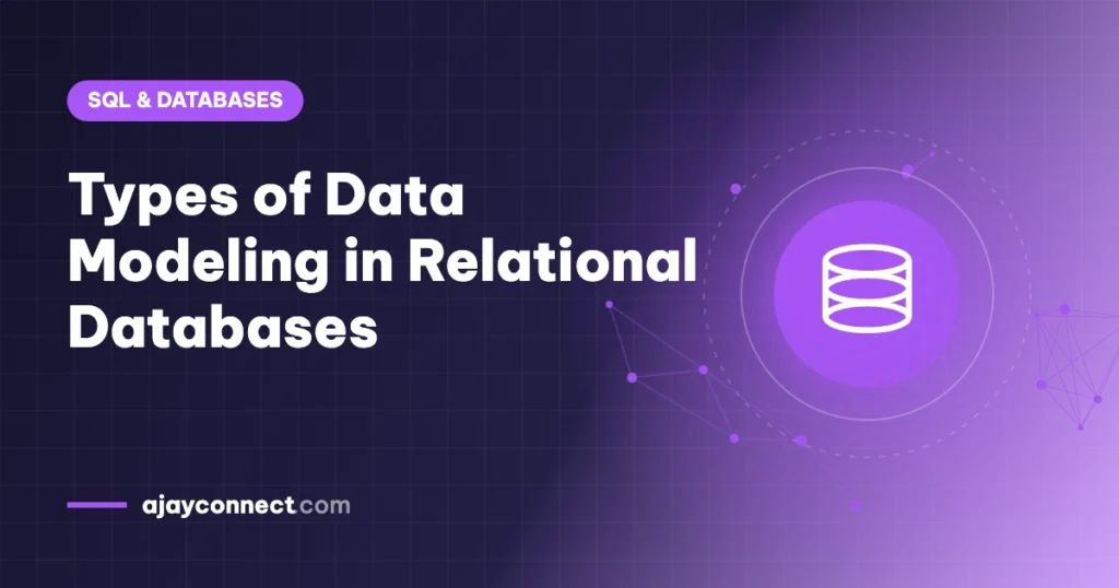 Types of Data Modeling in Relational Databases