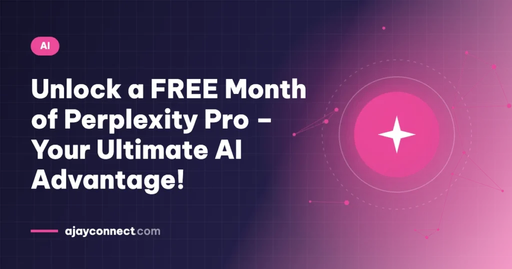 Unlock a FREE Month of Perplexity Pro – Your Ultimate AI Advantage!